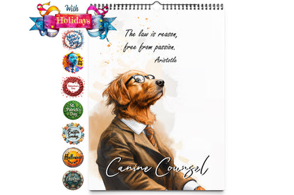 Cover image of the Canine Counsel Wall Calendar featuring a golden retriever in a suit and tie with the quote "The law is reason, free from passion" by Aristotle. The cover also showcases icons representing various holidays.