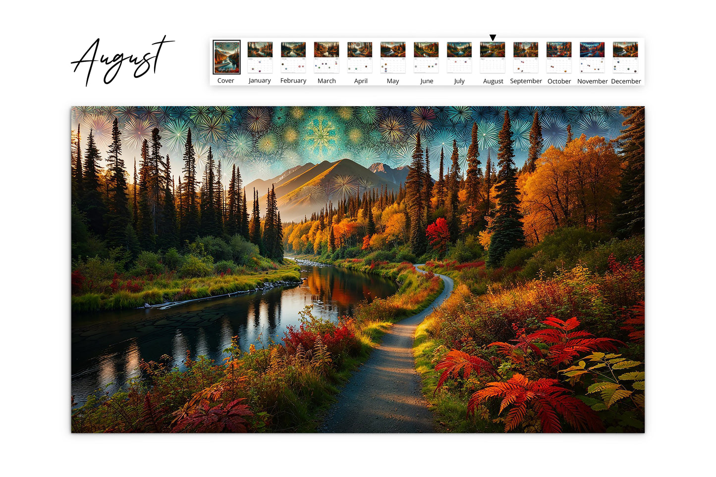 August: A lush path along an Alaskan river during autumn, with the foliage in full vibrant display under a dazzling kaleidoscope sky.